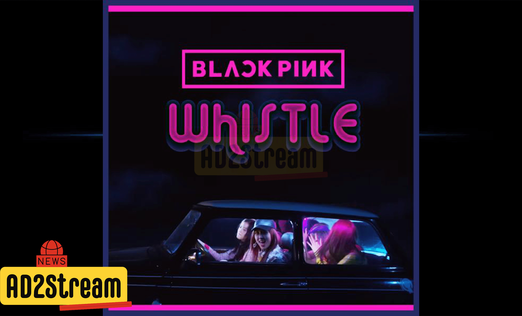 Video Musik BLACKPINK Whistle Capai 900 Juta Penonton